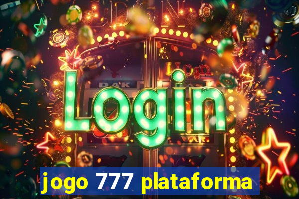 jogo 777 plataforma