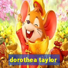 dorothea taylor