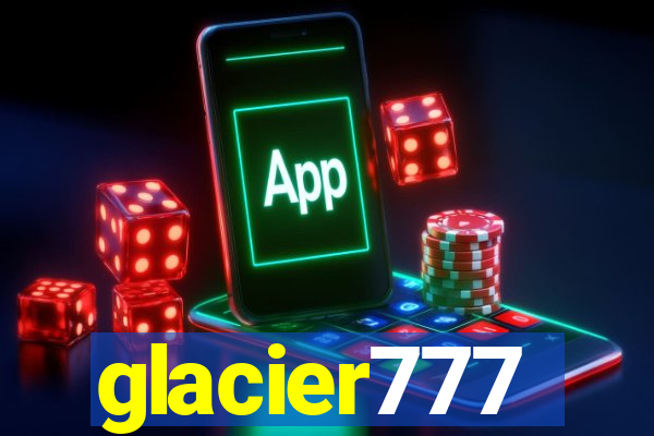 glacier777