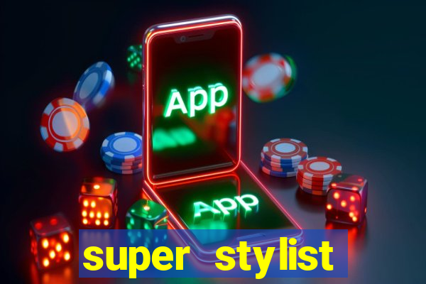 super stylist dinheiro e diamante infinito ios