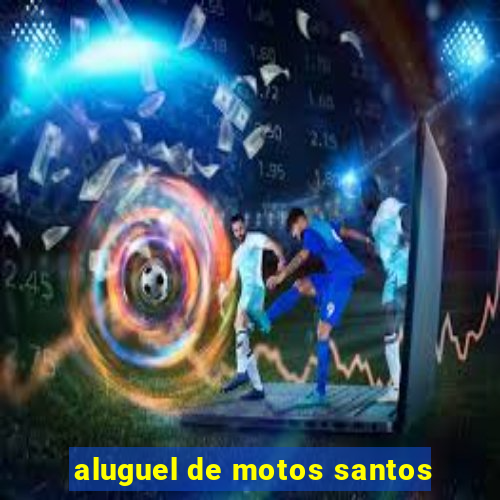 aluguel de motos santos