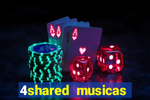 4shared musicas para baixar