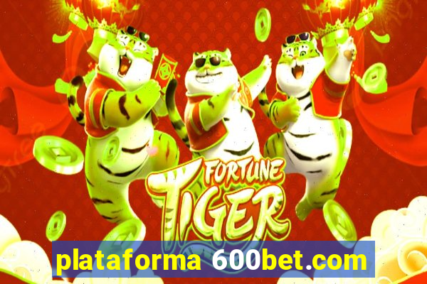 plataforma 600bet.com