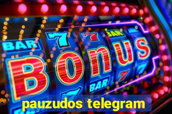 pauzudos telegram