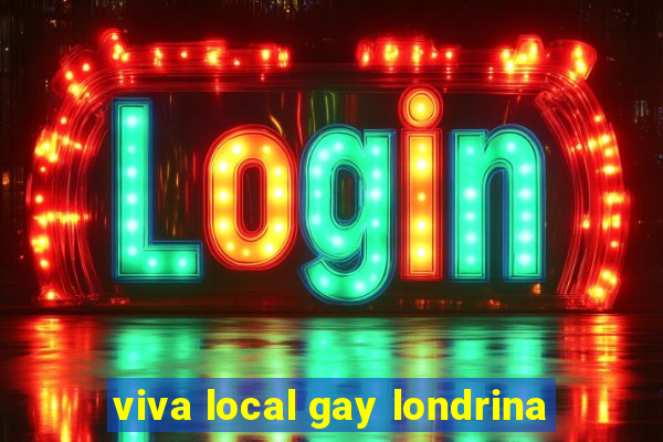 viva local gay londrina