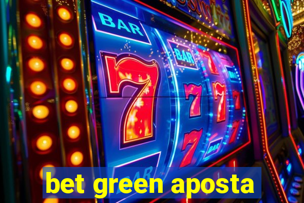 bet green aposta