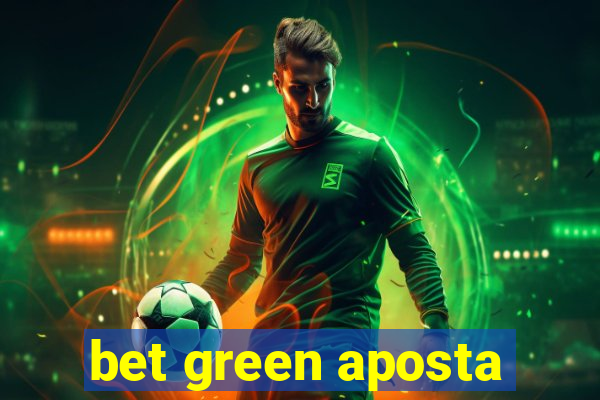 bet green aposta