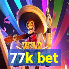 77k bet