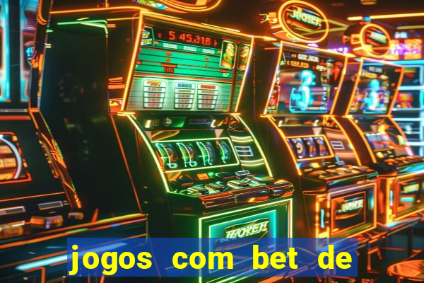 jogos com bet de 5 centavos