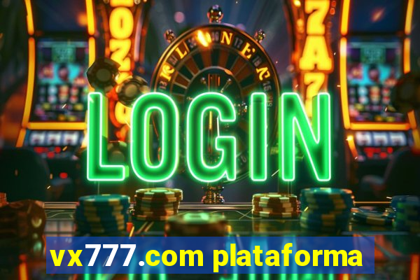 vx777.com plataforma