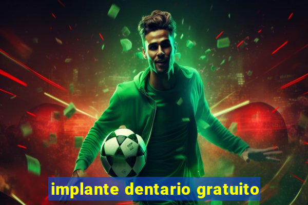 implante dentario gratuito