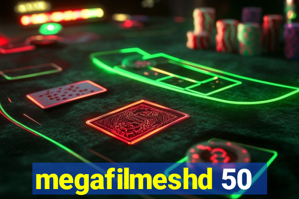 megafilmeshd 50