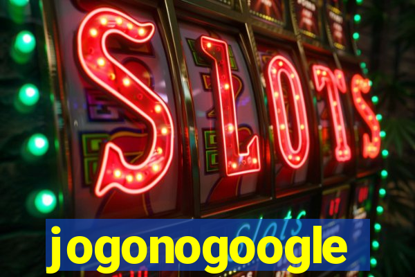 jogonogoogle