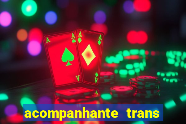 acompanhante trans em santos