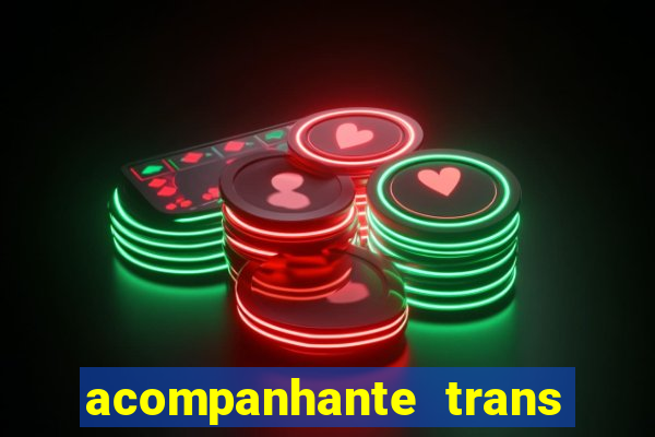 acompanhante trans em santos