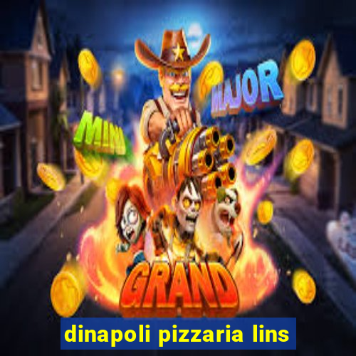 dinapoli pizzaria lins