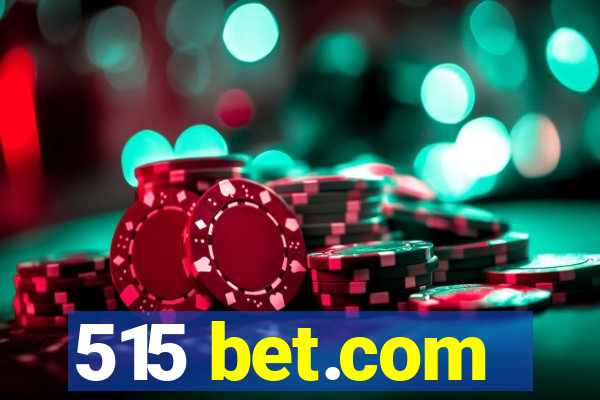 515 bet.com