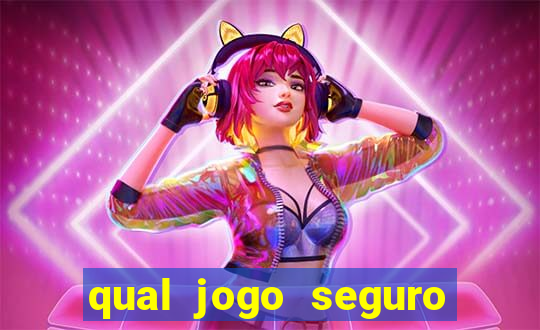 qual jogo seguro para ganhar dinheiro