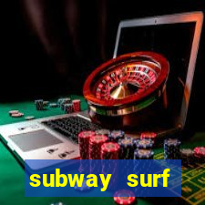 subway surf deposito 1 real