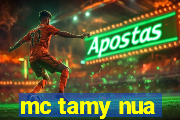 mc tamy nua