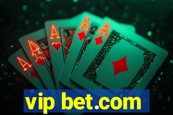 vip bet.com