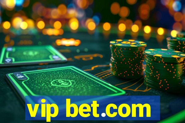 vip bet.com