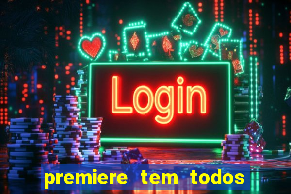 premiere tem todos os jogos