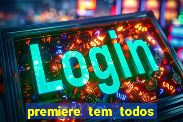 premiere tem todos os jogos