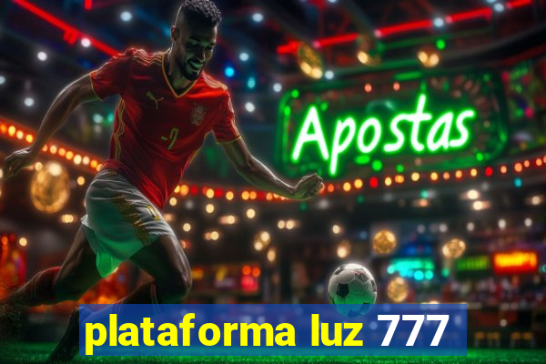 plataforma luz 777