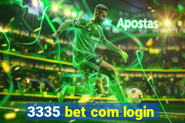 3335 bet com login