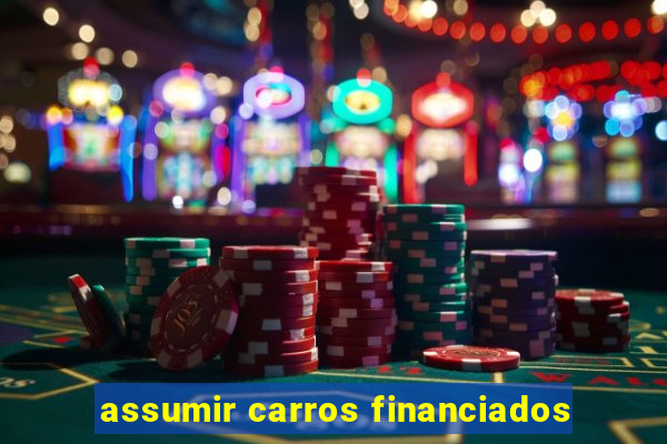 assumir carros financiados