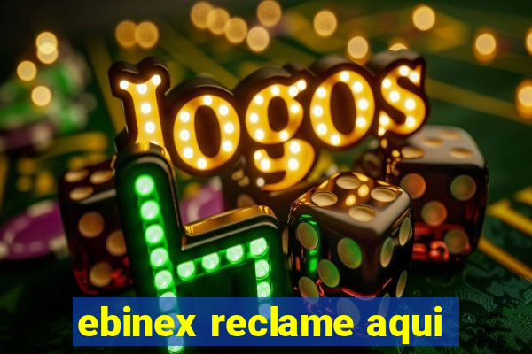 ebinex reclame aqui