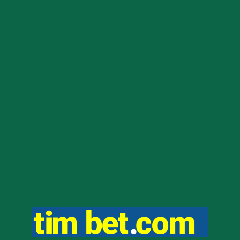 tim bet.com