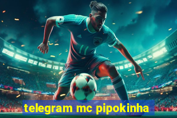 telegram mc pipokinha