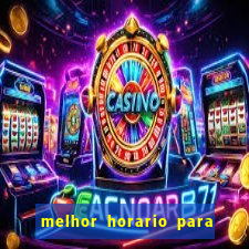 melhor horario para jogar na betano