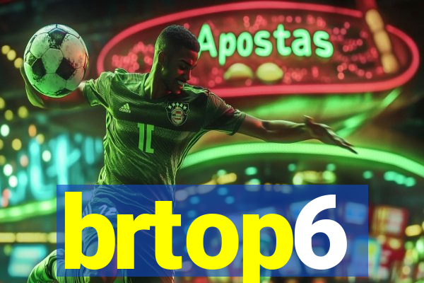 brtop6