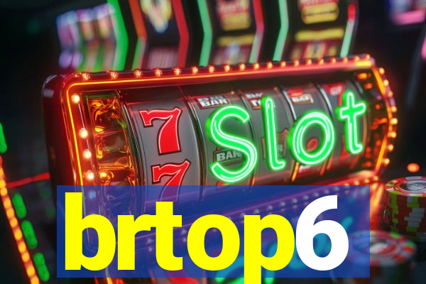 brtop6