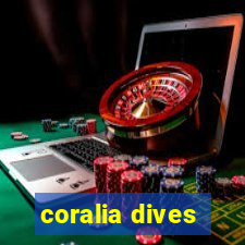 coralia dives