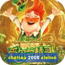 chelsea 2008 elenco