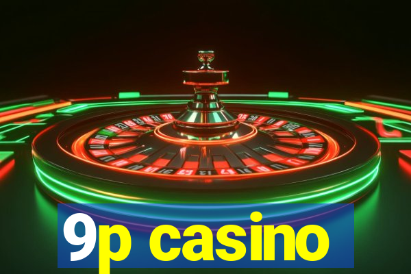 9p casino