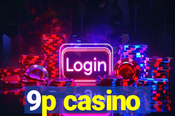 9p casino