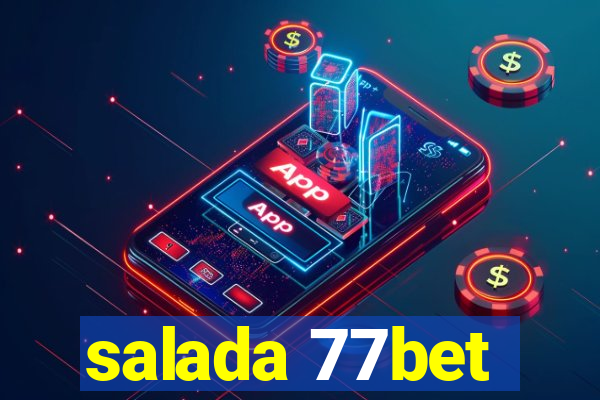 salada 77bet