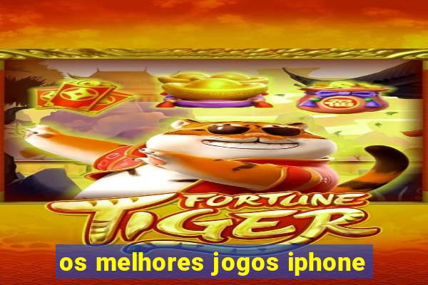 os melhores jogos iphone