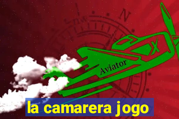 la camarera jogo