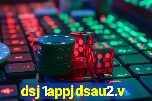 dsj1appjdsau2.vip