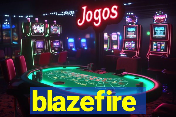 blazefire