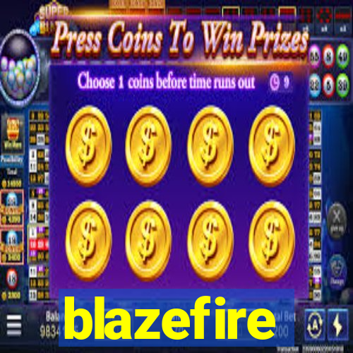 blazefire