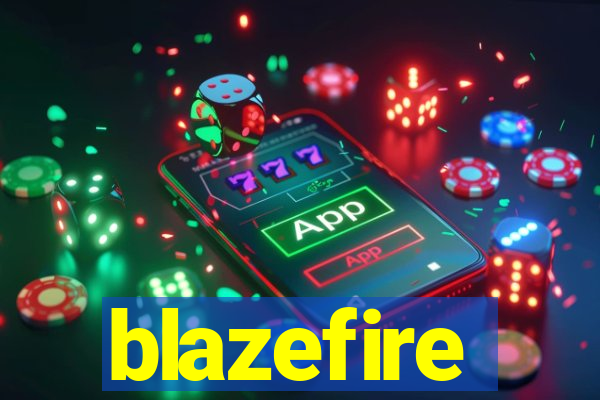 blazefire