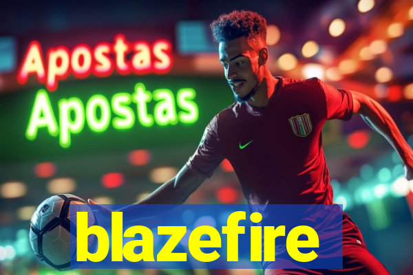 blazefire