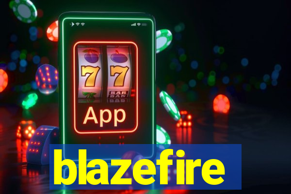 blazefire